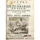 RIBEIRO, João Pinto. - LVSTRE AO DEZEMBARGO DO PAÇO Lustre, ao Dezembargo do Paço, e as eleiçoens, e perdoens, pertenças de sua jurdição.