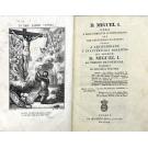 SARAIVA, António Ribeiro. - D. MIGUEL I. Obra a mais completa e concludente que tem apparecido na Europa sobre a legitimidade e inauferiveis direitos do Senhor D. Miguel I. Traduzido do original francez.