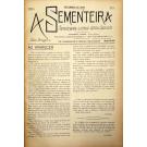 SEMENTEIRA (A). Publicação Mensal Ilustrada. Director: Hilário Marques. Nº1 - Setembro de 1908 (ao Nº93 - agosto de 1919). 