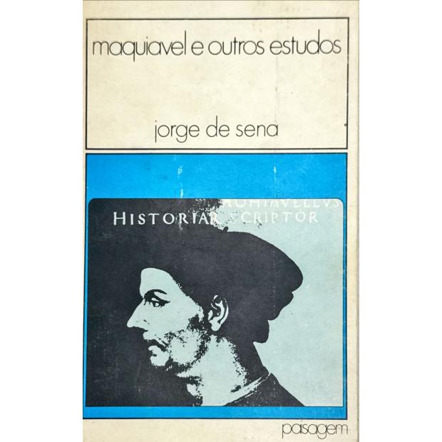 SENA, Jorge de. - MAQUIAVEL E OUTROS ESTUDOS. 