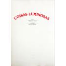 SOUZA, José Dias de. - COISAS LUMINOSAS. Litografias Alberto Péssimo.