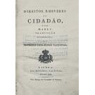 DIREITOS, E DEVERES DO CIDADÃO, por Mably. Traducção oferecida ao Supremo Congresso Nacional.