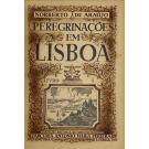 ARAÚJO, Norberto de. - PEREGRINAÇÕES EM LISBOA. Descritas por... Acompanhadas por Martins Barata. Livro I (ao Livro XV + 3 Índices). 