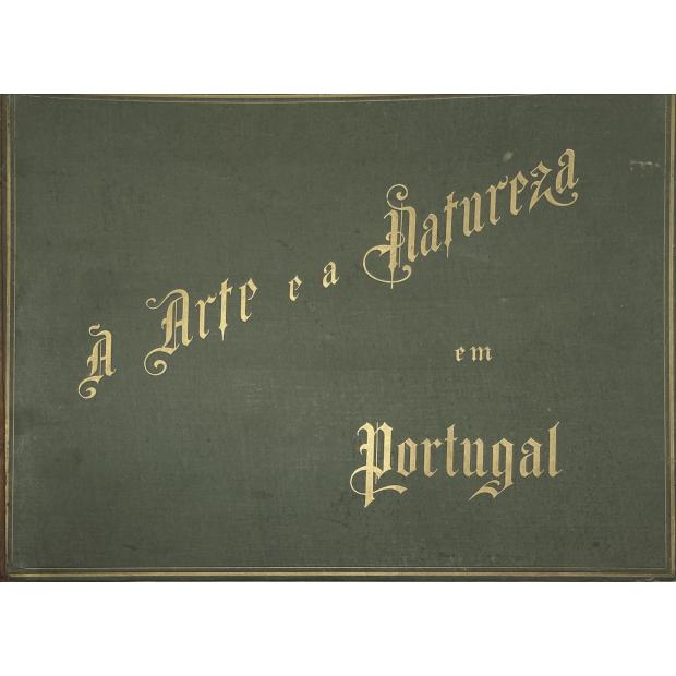 ARTE (A) E A NATUREZA EM PORTUGAL. Edição difinitiva. Colecção Photographica de monumentos, costumes e paisagens, Phototypias inalteraveis; descripções em portuguez e francez; clichés originaes / Publicada sob a direcção de F. Brutt e Cunha Moraes. Volume Primeiro (ao Volume Oitavo).