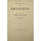 BARCELLOS, Christiano José de Senna. - SUBSÍDIOS PARA A HISTORIA DE CABO VERDE E GUINÉ. Memória apresentada à Academia das Sciencias de Lisboa. Parte I (a VII).