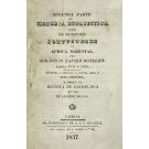 BOTELHO, Sebastião Xavier. - MEMORIA ESTATISTICA SOBRE OS DOMINIOS PORTUGUEZES NA AFRICA ORIENTAL. Junto com:  SEGUNDA PARTE DA MEMORIA ESTATISTICA SOBRE OS DOMINIOS PORTUGUEZES NA AFRICA ORIENTAL. No mesmo volume: RESUMO PARA SERVIR DE INTRODUCÇÃO Á MEMORIA ESTATISTICA SOBRE OS DOMINIOS PORTUGUEZES NA AFRICA ORIENTAL