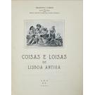 CÂNCIO, Francisco. - COISAS E LOISAS DE LISBOA ANTIGA. 