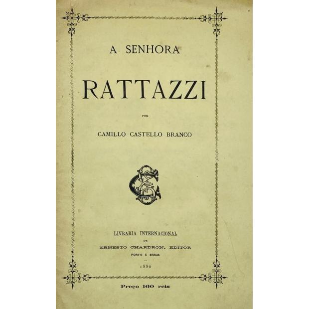 CASTELLO BRANCO, Camillo. - A SENHORA RATTAZZI.