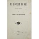 CASTELLO BRANCO, Camillo. - AO ANOITECER DA VIDA. (Ultimos Versos). 