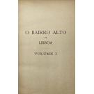 CASTILHO, Julio de. - LISBOA ANTIGA. O BAIRRO ALTO DE LISBOA. Volume I (ao V). 2ª edição consideravelmente acrescentada.