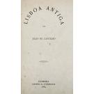 CASTILHO, Júlio de. - LISBOA ANTIGA. Bairros Orientaes. Volume I (ao VII).