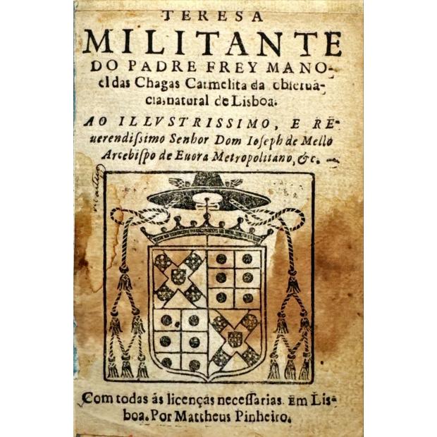 CHAGAS, Padre Frey Manoel das. - TERESA MILITANTE. 