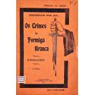 CONFIDÊNCIAS D´UM JUIZ...OS CRIMES DA FORMIGA BRANCA Nº1 (ao 5).