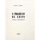 CORREIA, Natália. - O PROGRESSO DE ÉDIPO. Poema dramático.