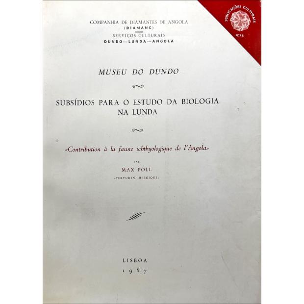 Diamang. - POLL, Max. - CONTRIBUTION À LA FAUNE ICHTHYOLOGIQUE DE L'ANGOLA.