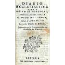 DIARIO ECCLESIASTICO PARA O REINO DE PORTUGAL principalmente para a Cidade de Lisboa. Para o anno de 1822. Segundo depois do Bissexto. Ordenado pela Congregação do Oratorio de Lisboa. 