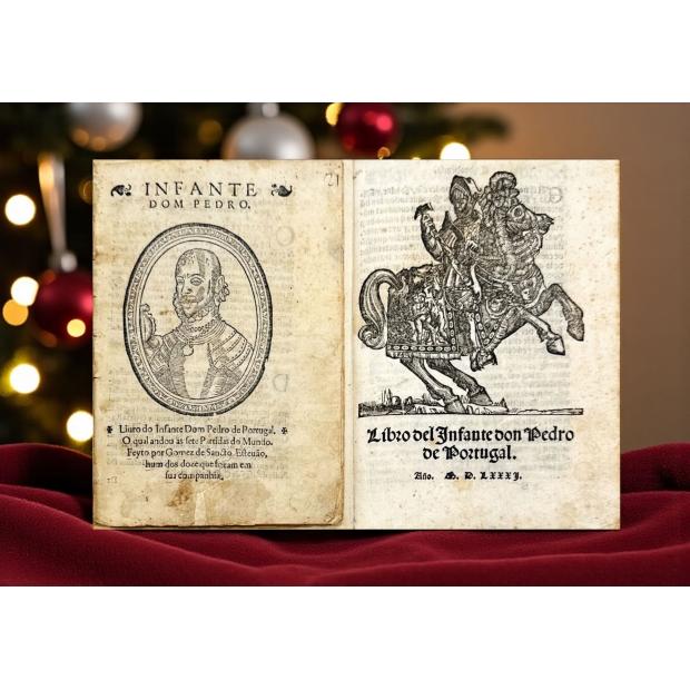 ESTEVÃO, Gomes de Brito. - LIVRO DO INFANTE D. PEDRO DE PORTUGAL. O qual andou as Sete Partidas do Mundo. 26 Edições. Séc. XVI a XIX.
