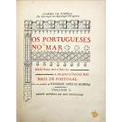 FONSECA, Quirino da. - OS PORTUGUESES NO MAR. Memórias Históricas e Arqueológicas das Naus de Portugal. Com um prefácio de Henrique Lopes de Mendonça. Volume I. Ementa Histórica das Naus Portuguesas. 