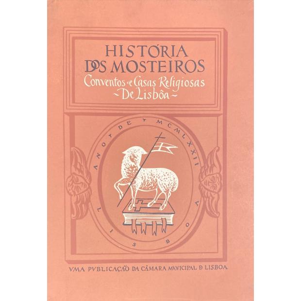 HISTORIA DOS MOSTEIROS CONVENTOS E CASAS RELIGIOSAS DE LISBOA. 