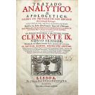 LEITÃO, Manuel Rodrigues. - TRATADO ANALYTICO & APOLOGETICO SOBRE OS PROVIMENTOS DOS BISPADOS DA COROA DE PORTUGAL.