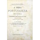 MENDES, A. Lopes. - A INDIA PORTUGUEZA. Breve descripção da Possessões Portuguezas na Asia. Volume I (e II).