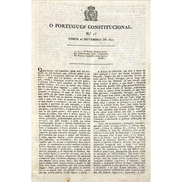 PORTUGUEZ (O) CONSTITUCIONAL. Nº1 de 22 de setembro de 1820 ao Nº82 de 30 de dezembro de 1820 (e Nº1 de 2 de janeiro de 1821 ao Nº27 de 5 de fevereiro de 1821) Redator: Nuno alvares Pereira Pato Moniz. 