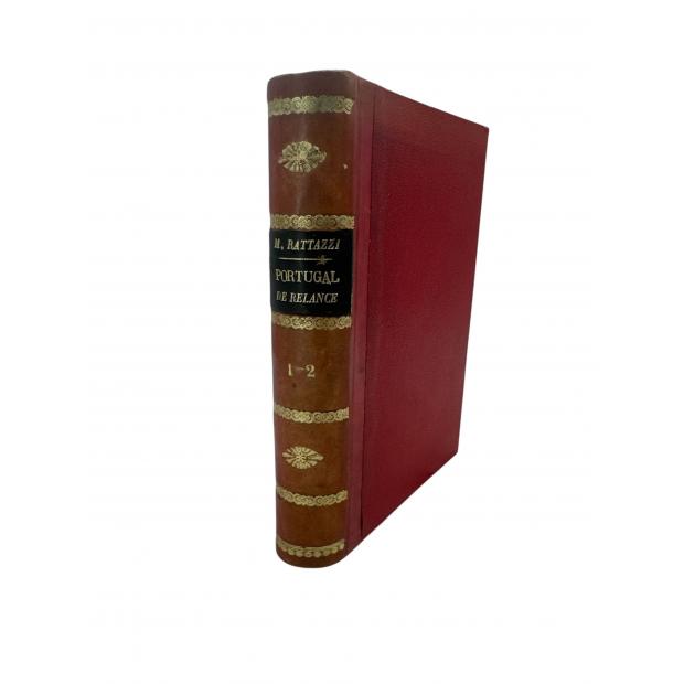 RATTAZZI, Maria. - PORTUGAL DE RELANCE. Traducção portugueza. (Auctorisada pela auctora). Volume I (e II).