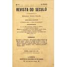 REVISTA DO SECULO. Director: Pedro Corrêa. Redactores Principais: M. Pinheiro Chagas e A. Ozorio de Vasconcellos. Nº1 (ao 9). 