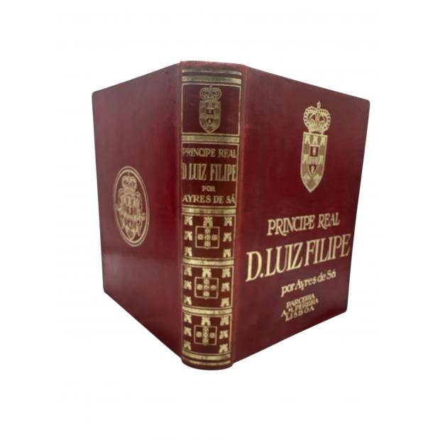 SÁ, Ayres de. - PRINCIPE REAL D. LUIZ FILIPE. 