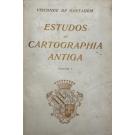 SANTARÉM, Visconde de. - ESTUDOS DE CARTOGRAPHIA ANTIGA.