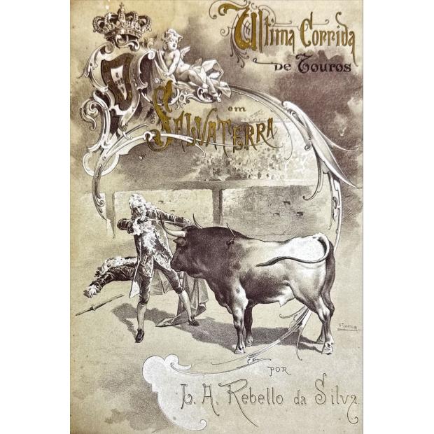 SILVA, Rebello da. - ULTIMA CORRIDA DE TOROS EM SALVATERRA.