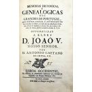 SOUSA, D. António Caetano de. - MEMORIAS HISTÓRICAS, E GENEALOGICAS DOS GRANDES DE PORTUGAL, QUE CONTÉM A ORIGEM, E ANTIGUIDADE de suas Familias: os Estados, e os Nomes dos que actaulmente vivem, suas Arvores de Costado, as allianças das Casas, e os Escudos de Armas, que lhes competem, até o anno de 1738.