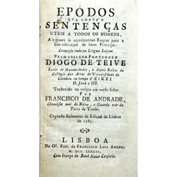 TEIVE, Diogo de. - EPÓDOS QUE CONTÉM SENTENÇAS UTEIS A TODOS OS HOMENS