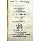 VANDELLI, Domingos. - DICCIONARIO DOS TERMOS TECHNICOS DE HISTORIA NATURAL. extrahidos das obras de linneo, com a sua explicação, e estampas abertas em cobre, para facilitar a intelligencia dos mesmos. e a memoria sobre a utilidade dos jardins botânicos.  Junto com: FLORAE LUSITANICAE ET BRASILIENSIS SPECIMEN (plantae exoticae b. brasilienses)