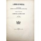 VITERBO, Sousa. - A ARMARIA EM PORTUGAL. Noticia documentada dos fabricantes de armas brancas que exerceram a sua profissão em Portugal. Tomo I (e II).