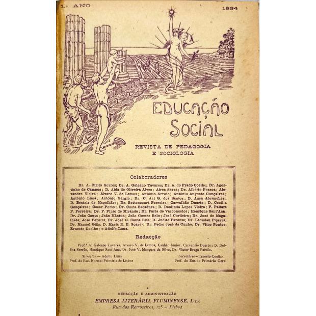 REVISTA - EDUCAÇÃO SOCIAL. Revista de Pedagogia e Sociologia. Director: Adolfo Lima. Nº1 - 10 de janeiro de 1924 (ao nº 91-92 de 15 de outubro de 1927).