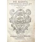 OSÓRIO, Jerónimo. - DE REBVS EMMANVELIS REGIS LVSITANIAE Invictissimi Virtvte et Avspicio Gestis Libri Dvodecim. 