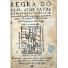 REGRA DO GLORIOSO PATRIARCHA SAM BENTO. Tirada de latim em linguaje portuguesa por industria do muito R. P. F. Placido Villalobos, Geral nesta Congregação de Portugal. 