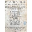 REGRA DO GLORIOSO PATRIARCHA SAM BENTO. Tirada de latim em linguaje portuguesa por industria do muito R. P. F. Placido Villalobos, Geral nesta Congregação de Portugal. 