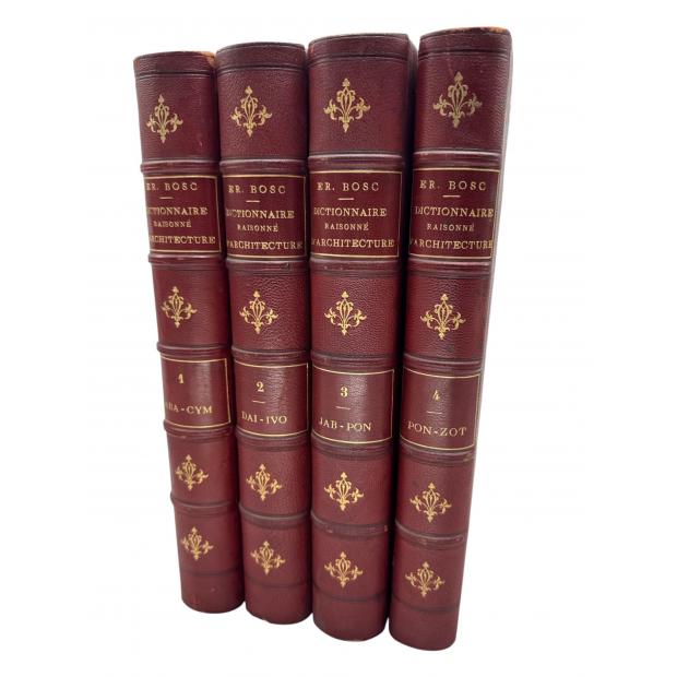 BOSC, Ernest. - DICTIONNAIRE RAISONNÉ D'ARCHITECTURE ET DES SCIENCES ET ARTS QUI S'Y RATTACHENT. Tomo I (ao IV). 