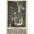 BRITO, J. J. Gomes de. - RUAS DE LISBOA. Notas para a história das vias públicas lisbonenses. Obra postuma. Revista e prefaciada por António Baião. Volume Primeiro (ao Volume Terceiro). 