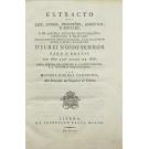 CARNEIRO, Manuel Borges. - EXTRACTO DAS LEIS, AVISOS, PROVISÕES, ASSENTOS, E EDITAES, e de algumas notáveis proclamações, acordãos e tratados publicados nas cortes de Lisboa e Rio de Janeiro desde a época da partida d'El-Rei Nosso Senhor para o brasil em 1807 até Julho de 1816, para servir de subsídio a jurisprudência e a história portuguesa. 