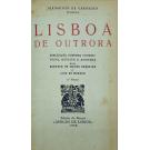 CARVALHO (TINOP), João Pinto de. - LISBOA DE OUTRORA. Publicação póstuma coordenada e anotada por Gustavo de Matos Sequeira e Luiz de Macedo. 1º Volume (ao 3º Volume).