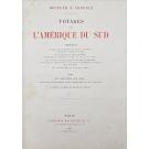 CREVAUX, Dr. J. - VOYAGES DANS L AMÉRIQUE DU SUD. Avec 253 gravures sur bois d aprés des photographies ou des croquis pris par les voyageurs. 4 Cartes et 6 facsimile des relevés du Dr. Crevaux.