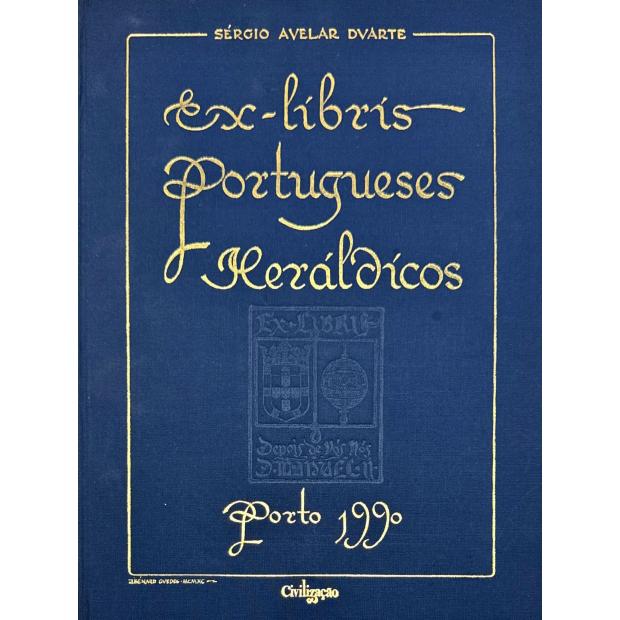 DUARTE, Sérgio Avelar. - EX-LIBRIS PORTUGUESES HERÁLDICOS. (Juntamos os Tomo 2 publicado em 2013). 