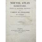 GUTHRIE, M. de. - NOUVEL ATLAS ELEMENTAIRE, pour la Dixieme Edition de l'Abrege de Geographie de Guthrie, Contenant 15 Cartes Enluminees, par Arrowsmith et d'Anville.