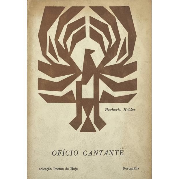 HELDER, Herberto. - OFICIO CANTANTE. 1953-1963.