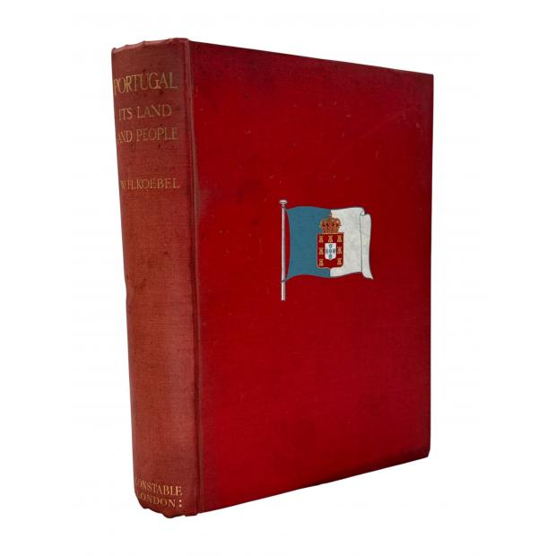 KOEBEL, W. H. - PORTUGAL, ITS LAND AND PEOPLE. Illustrated by S. Roope. 