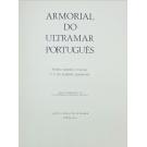 LANGHANS, F. P. de Almeida. - ARMORIAL DO ULTRAMAR PORTUGUÊS. Estudado, organizado e revisto por... Edição comemorativa do XL Aniversário da Revolução Nacional. 