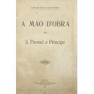 MANTERO, Francisco. - A MÃO D'OBRA EM S. THOMÉ E PRINCIPE.
